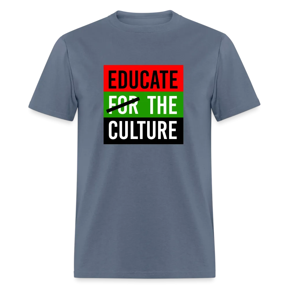 Educate The Culture T-Shirt