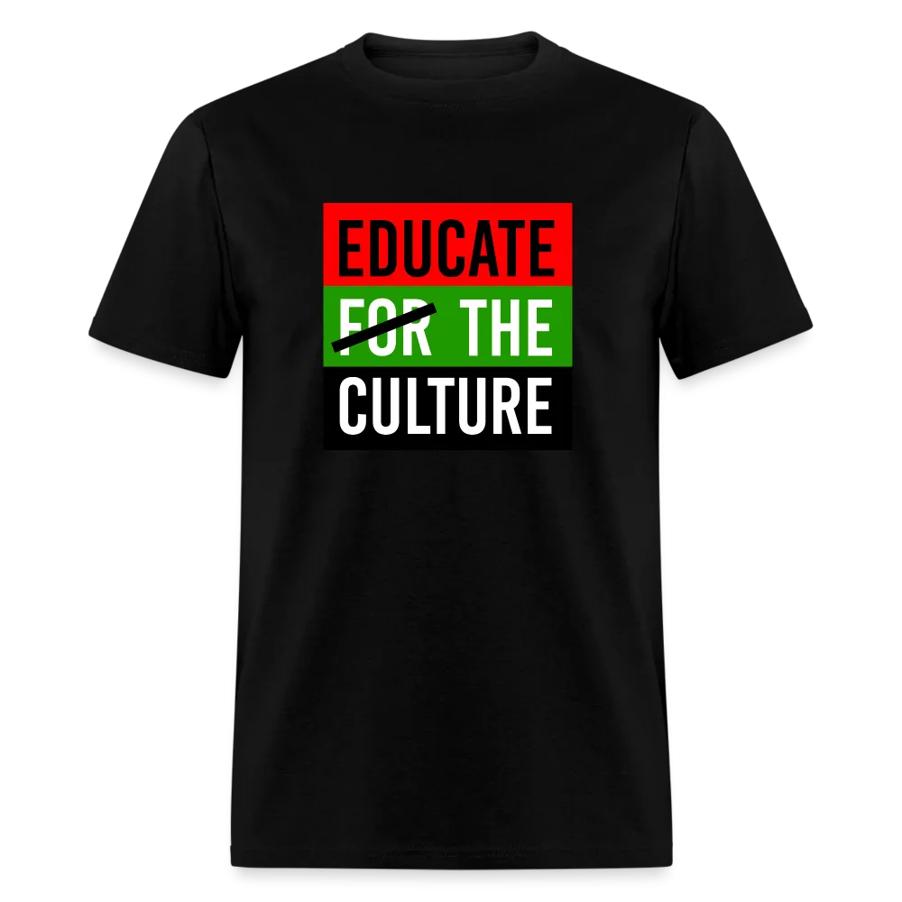 Educate The Culture T-Shirt
