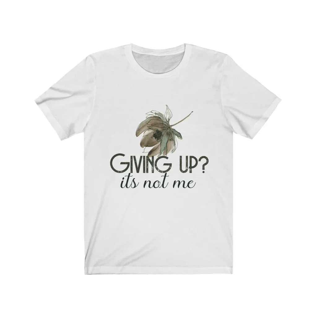 GIVING UP?