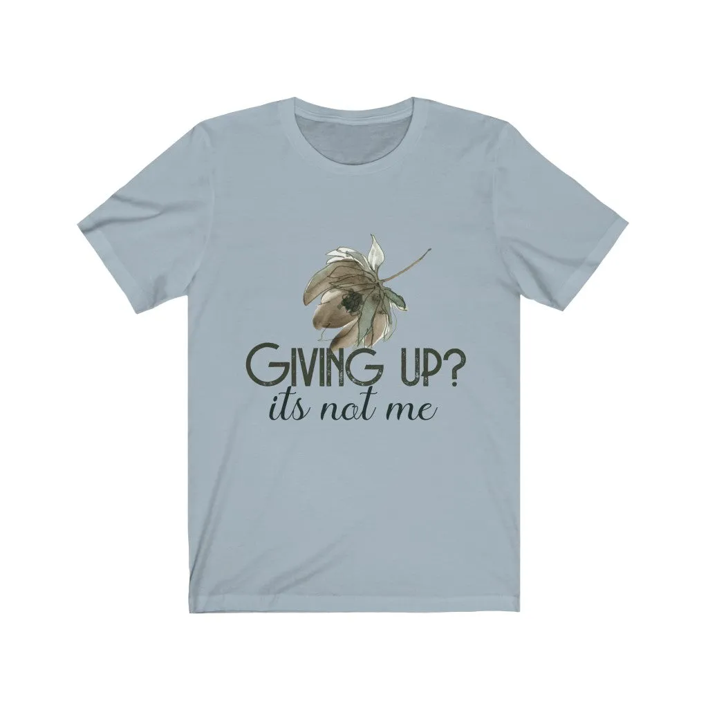 GIVING UP?