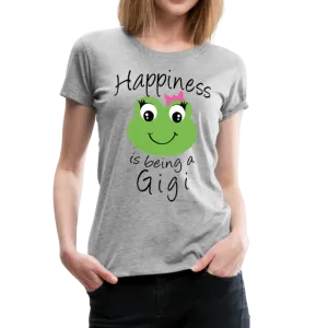 Happiness is being a Gigi Women’s Premium T-Shirt (CK1594)