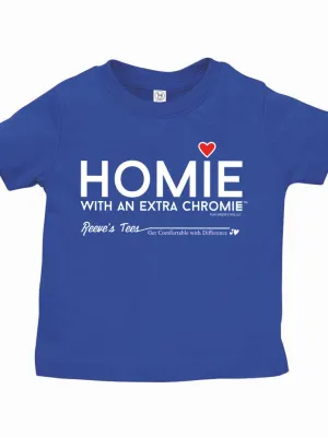 HWEC - Homie with an Extra Chromie (For the Homie) - Infant - Short Sleeve Tee