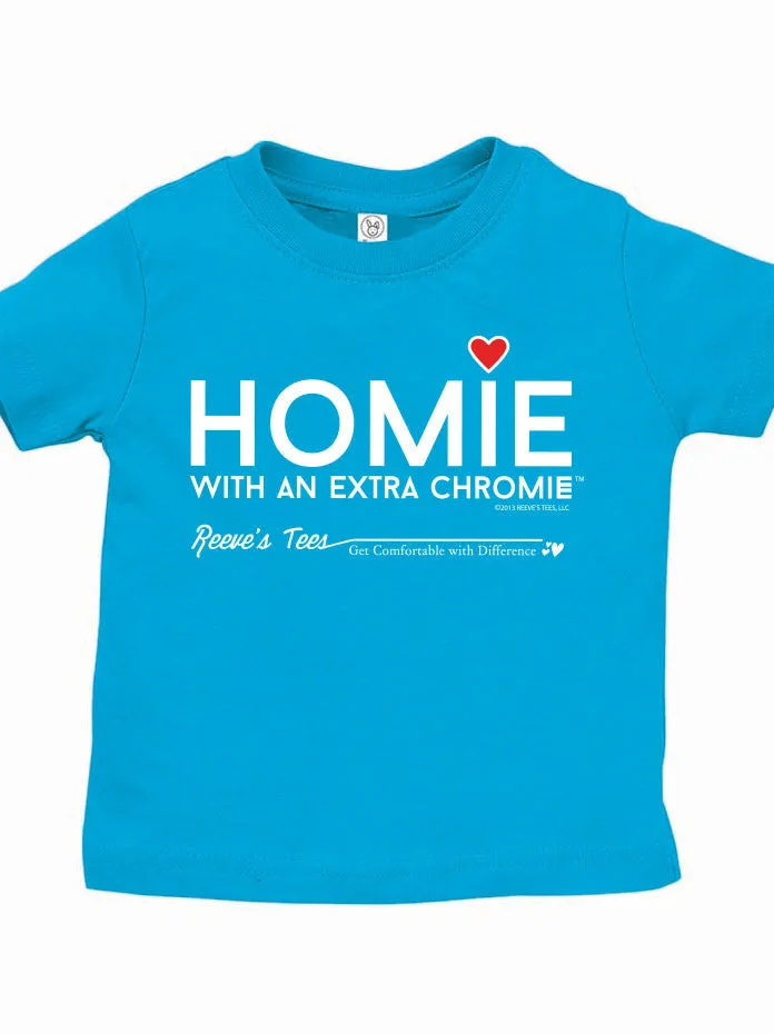 HWEC - Homie with an Extra Chromie (For the Homie) - Infant - Short Sleeve Tee