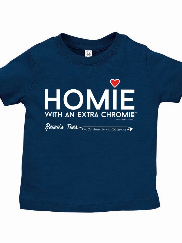 HWEC - Homie with an Extra Chromie (For the Homie) - Infant - Short Sleeve Tee