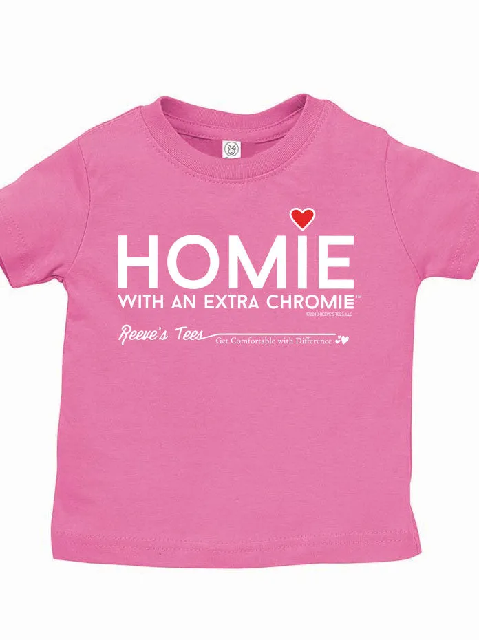 HWEC - Homie with an Extra Chromie (For the Homie) - Infant - Short Sleeve Tee