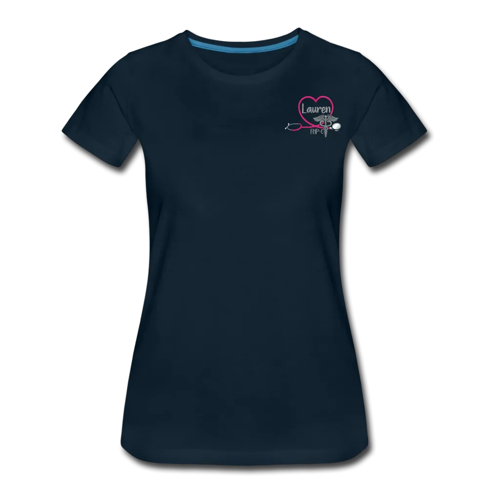 Lauren, FNP-C Women’s Premium T-Shirt