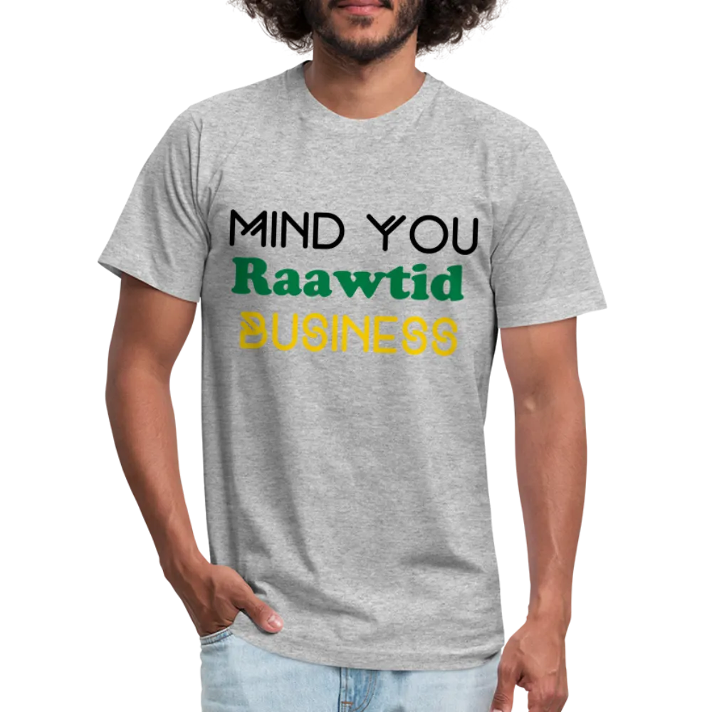 Mind you Raawtid business Unisex T-Shirt