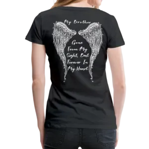 My Brother Gone From My Sight Women’s Premium T-Shirt (CK1800)