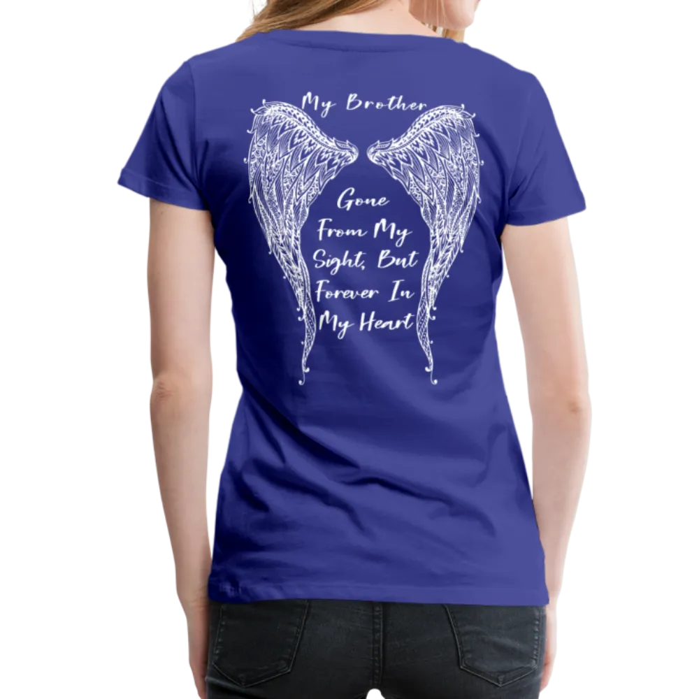 My Brother Gone From My Sight Women’s Premium T-Shirt (CK1800)