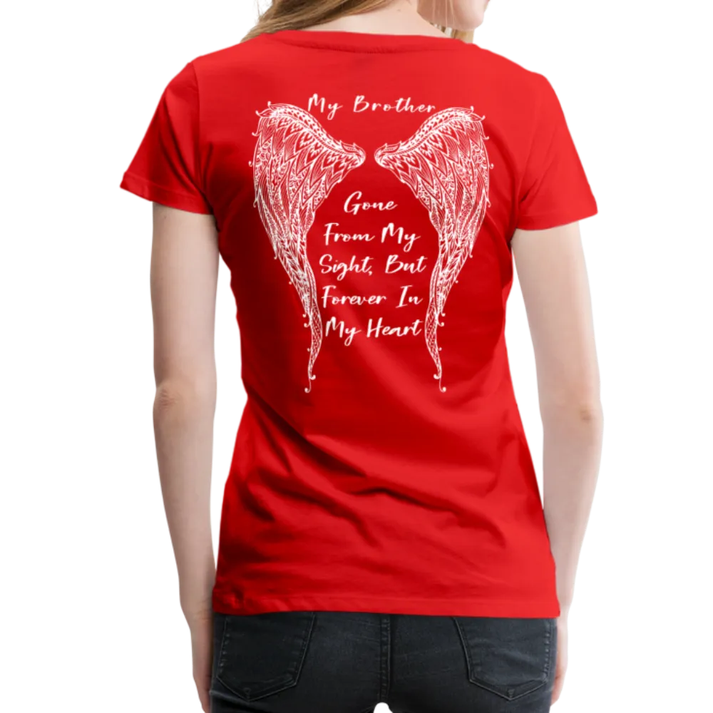 My Brother Gone From My Sight Women’s Premium T-Shirt (CK1800)