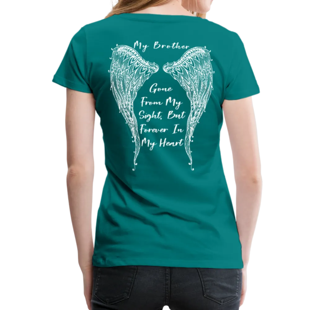 My Brother Gone From My Sight Women’s Premium T-Shirt (CK1800)