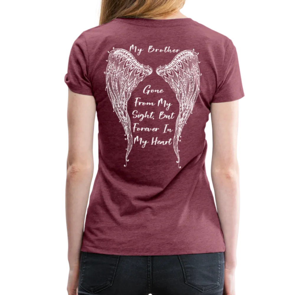 My Brother Gone From My Sight Women’s Premium T-Shirt (CK1800)