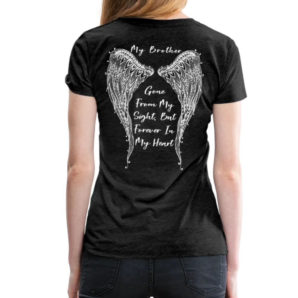 My Brother Gone From My Sight Women’s Premium T-Shirt (CK1800)