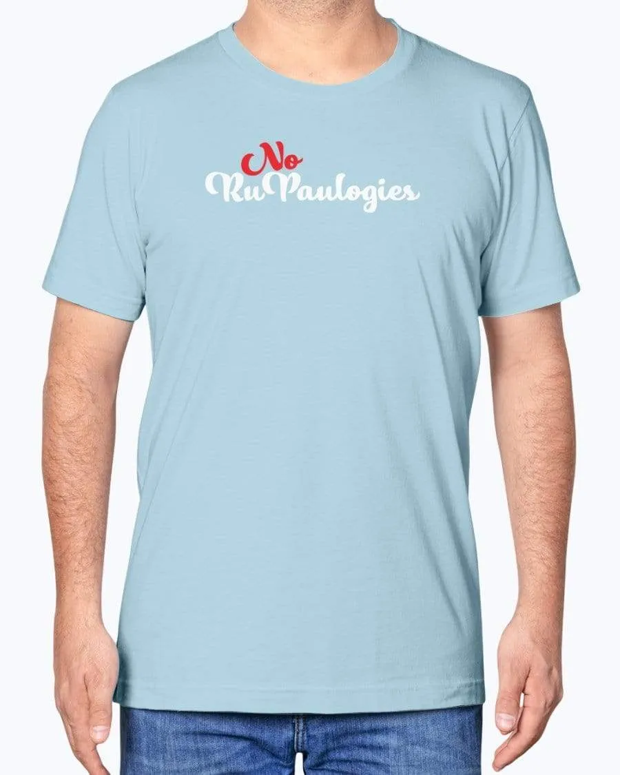 No RuPaulogies T-Shirt
