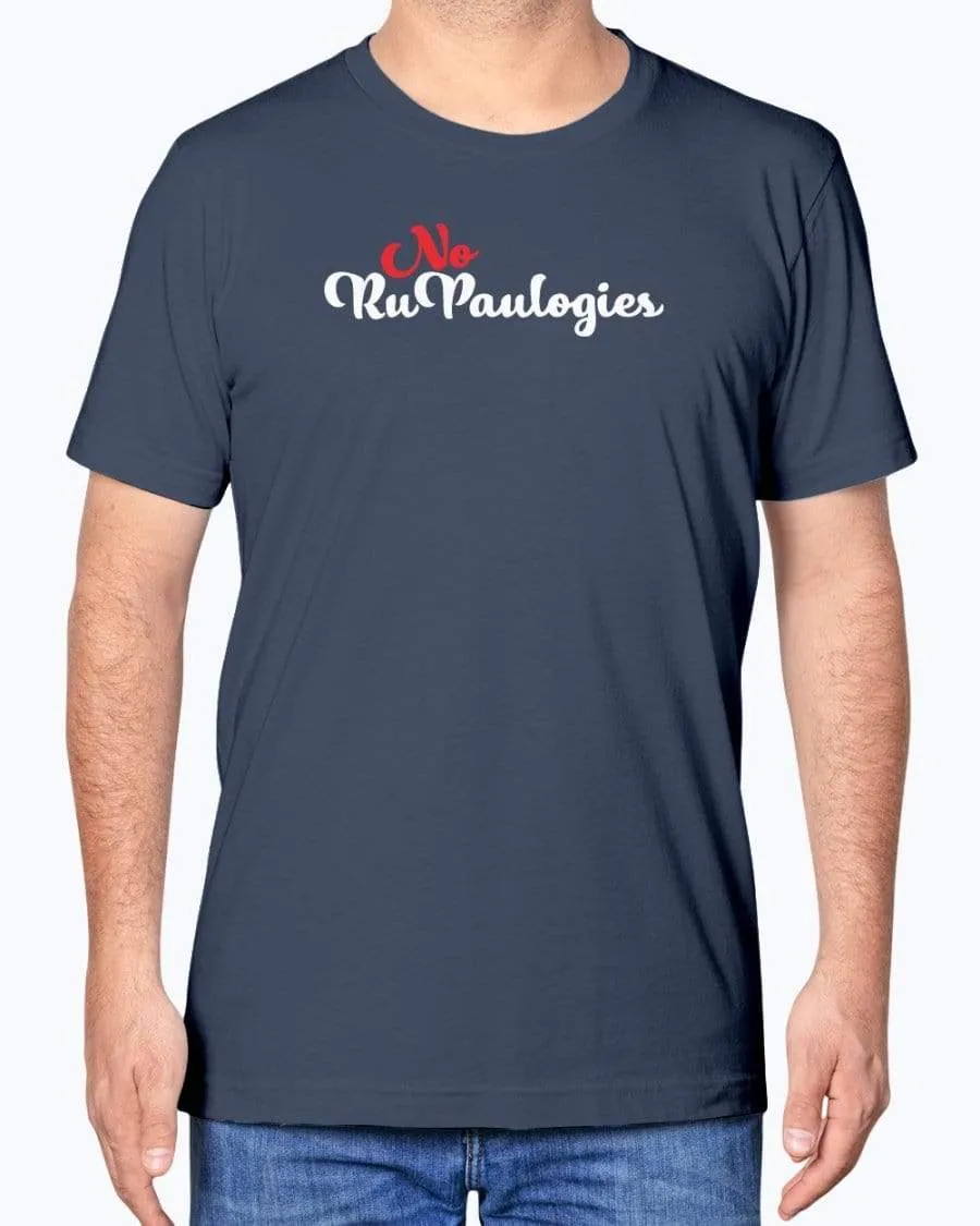 No RuPaulogies T-Shirt