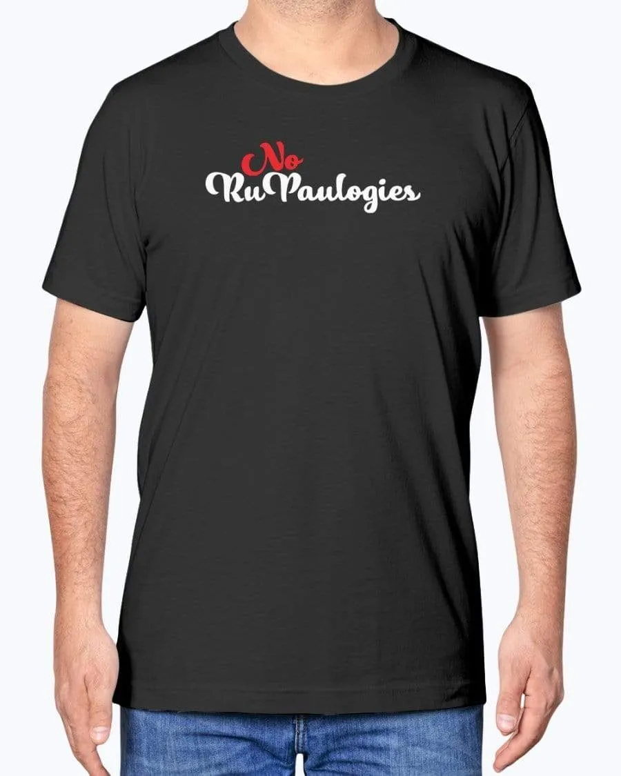 No RuPaulogies T-Shirt