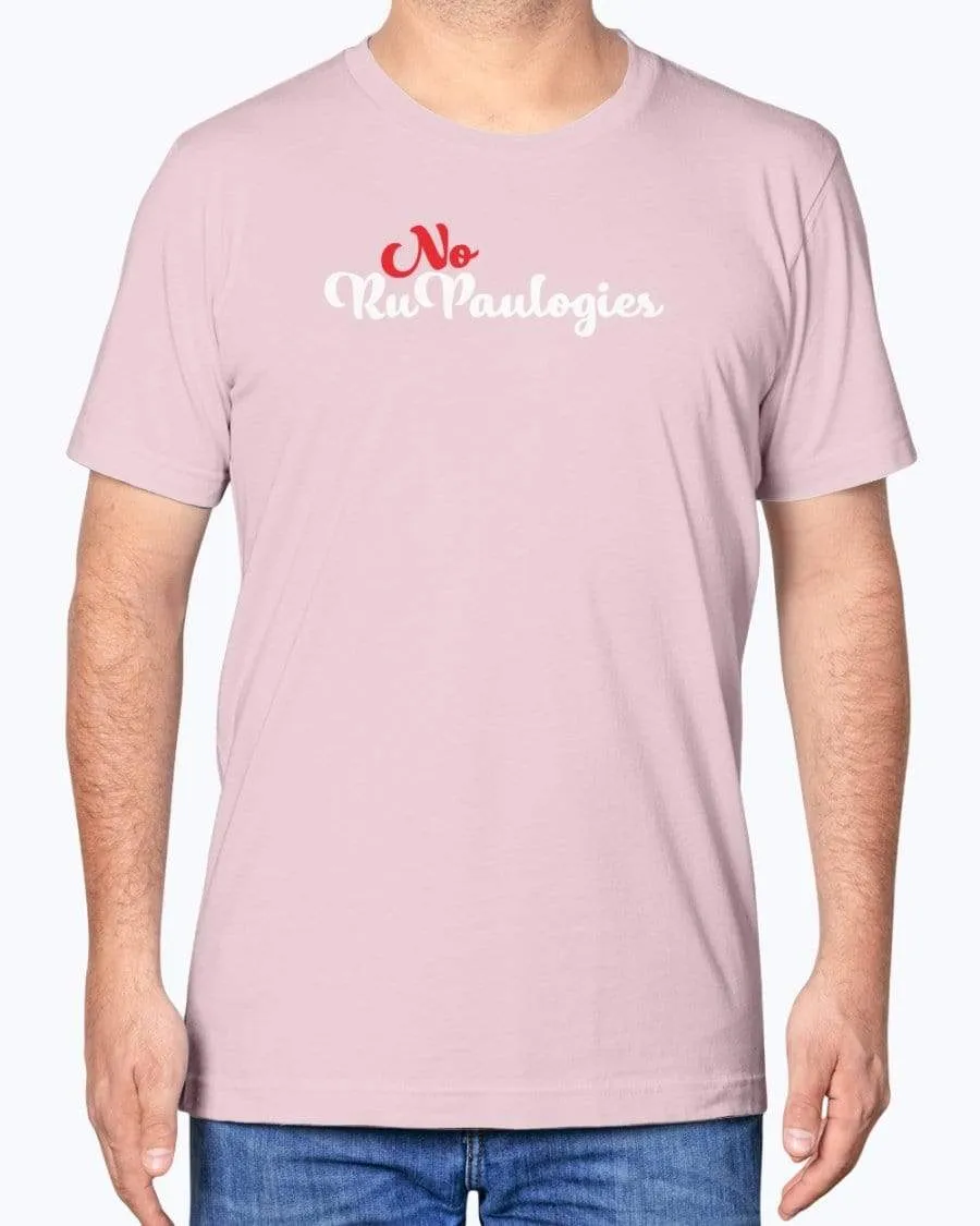 No RuPaulogies T-Shirt