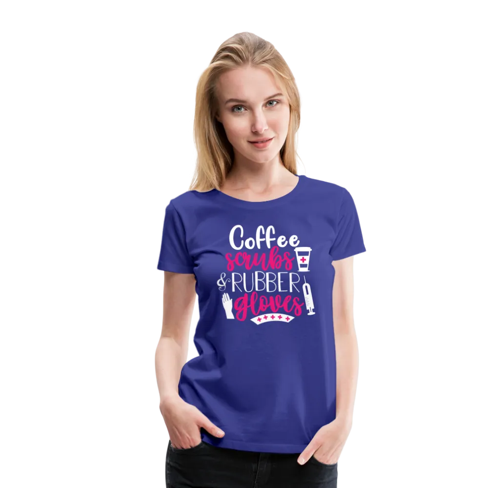 Nurse Shirt Coffee Scrubs and Rubber Gloves Women’s Premium T-Shirt (CK1811)