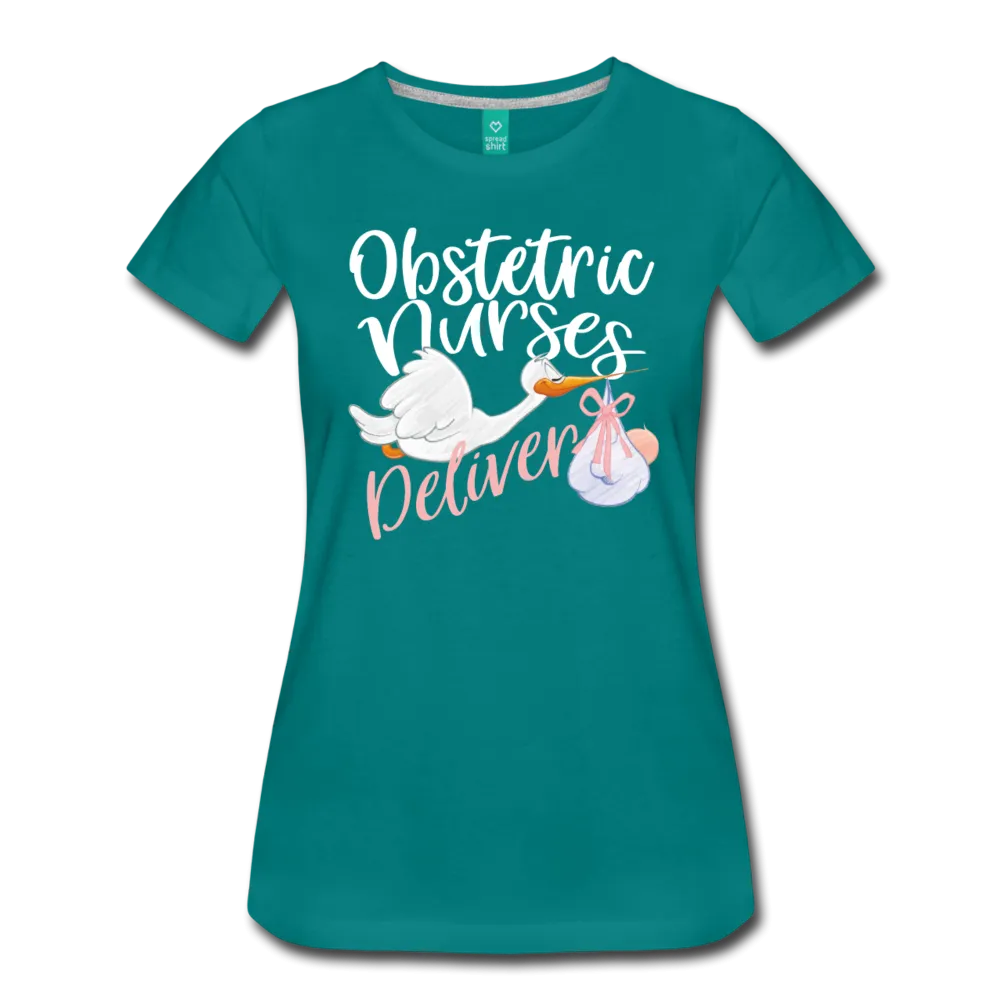 Obstetric Nurses Deliver Women’s Premium T-Shirt (CK1349)