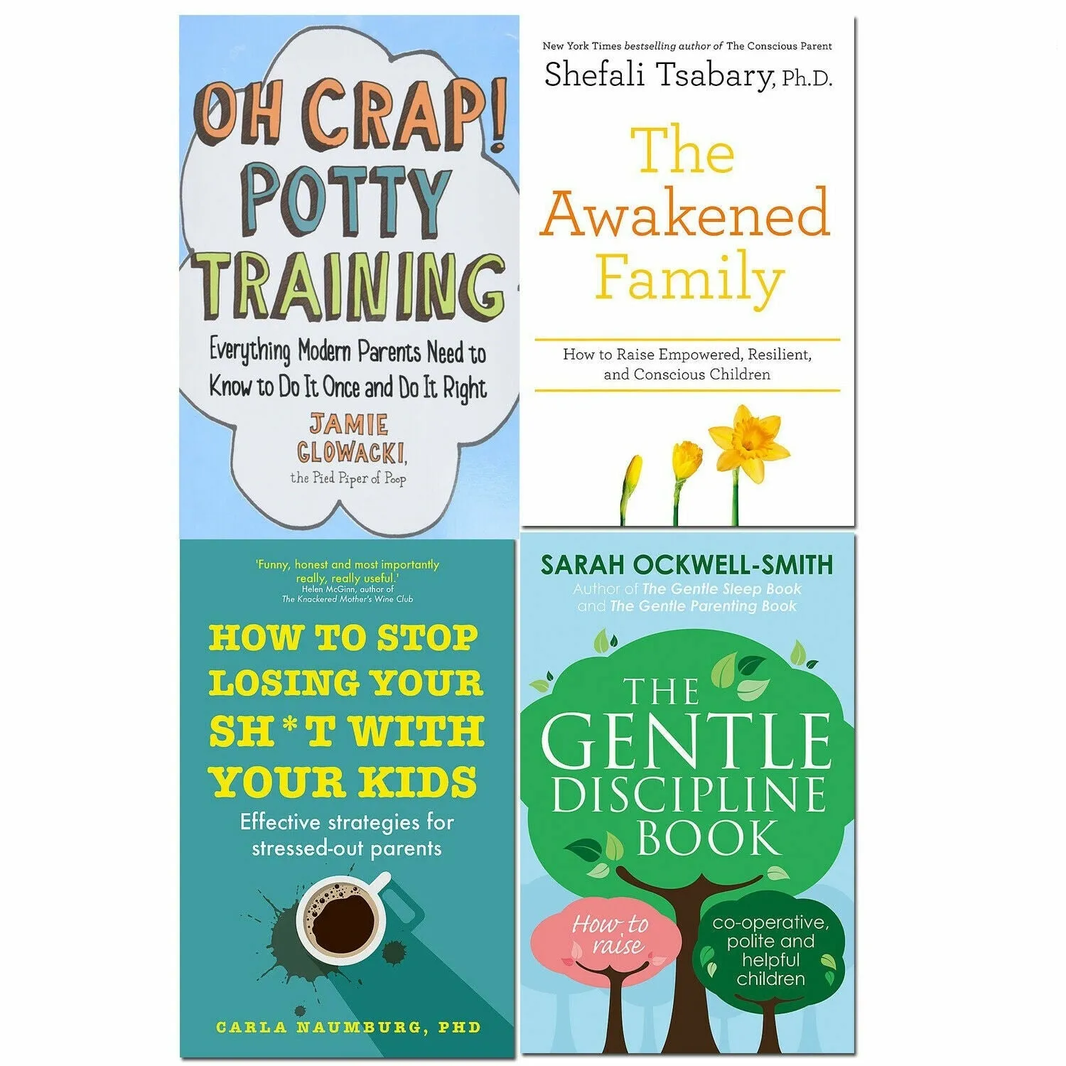 Oh Crap! Potty Training, How to Stop Losing Your Sh*t with Your Kid, The Awakened Family, The Gentle Discipline Book 4 Books Set