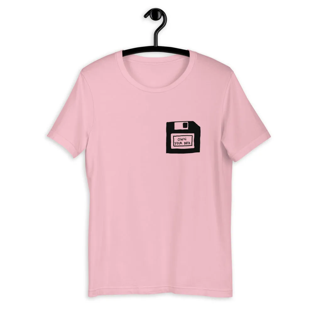 Own Your Data T-Shirt