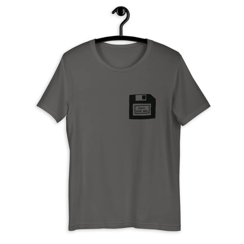 Own Your Data T-Shirt