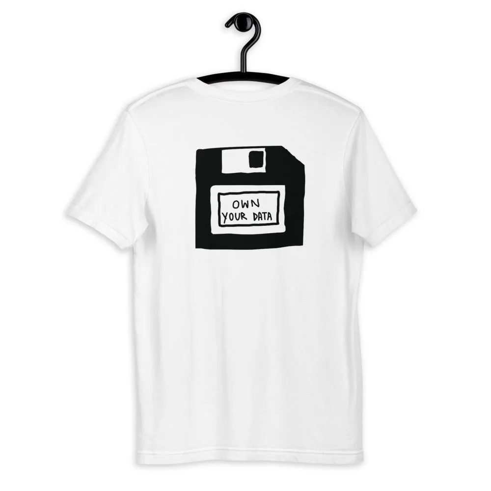 Own Your Data T-Shirt