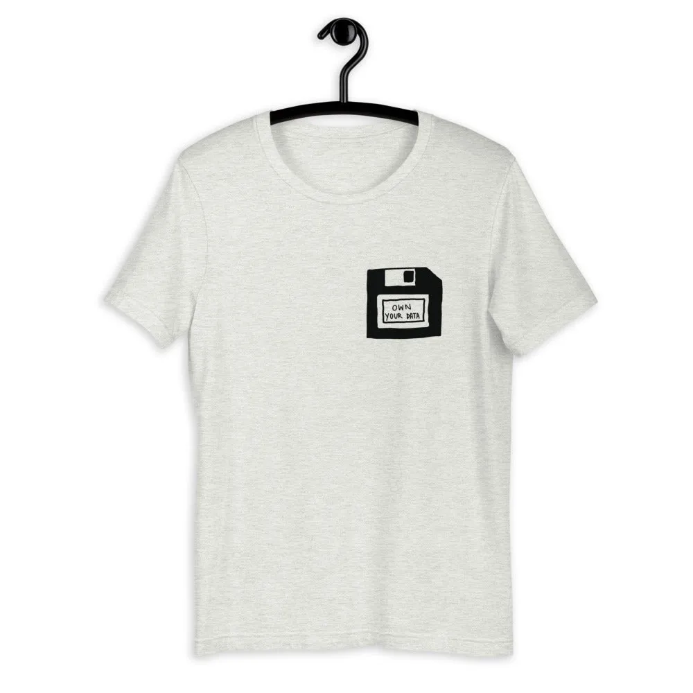 Own Your Data T-Shirt