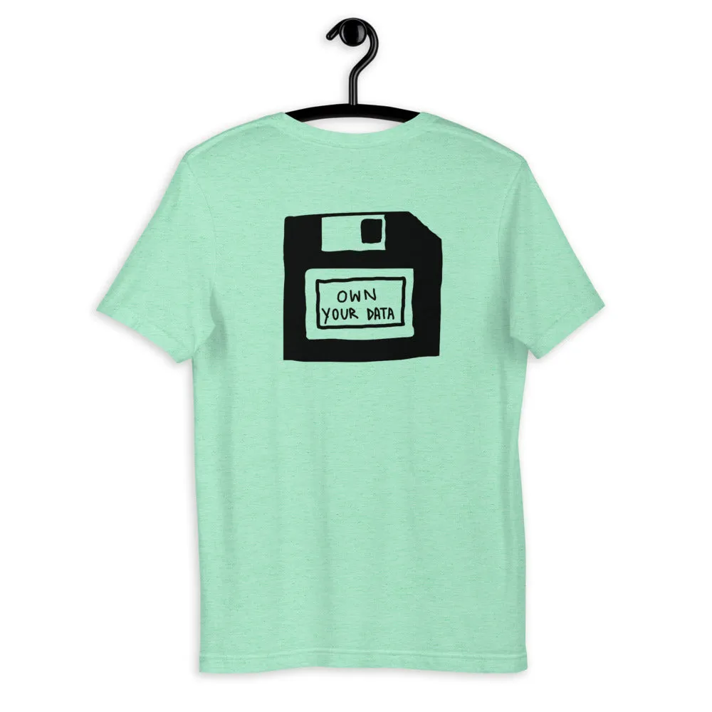 Own Your Data T-Shirt