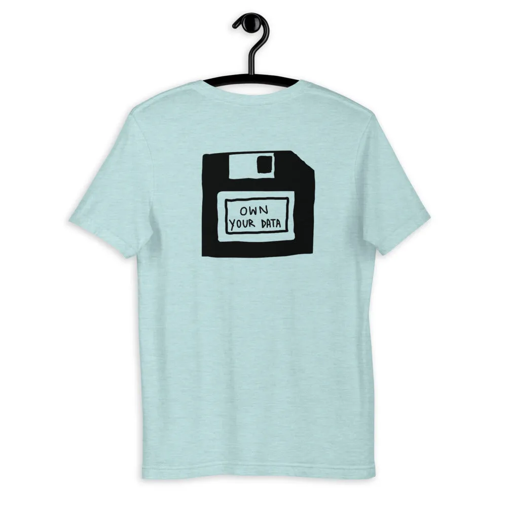 Own Your Data T-Shirt