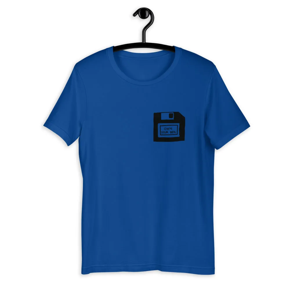 Own Your Data T-Shirt