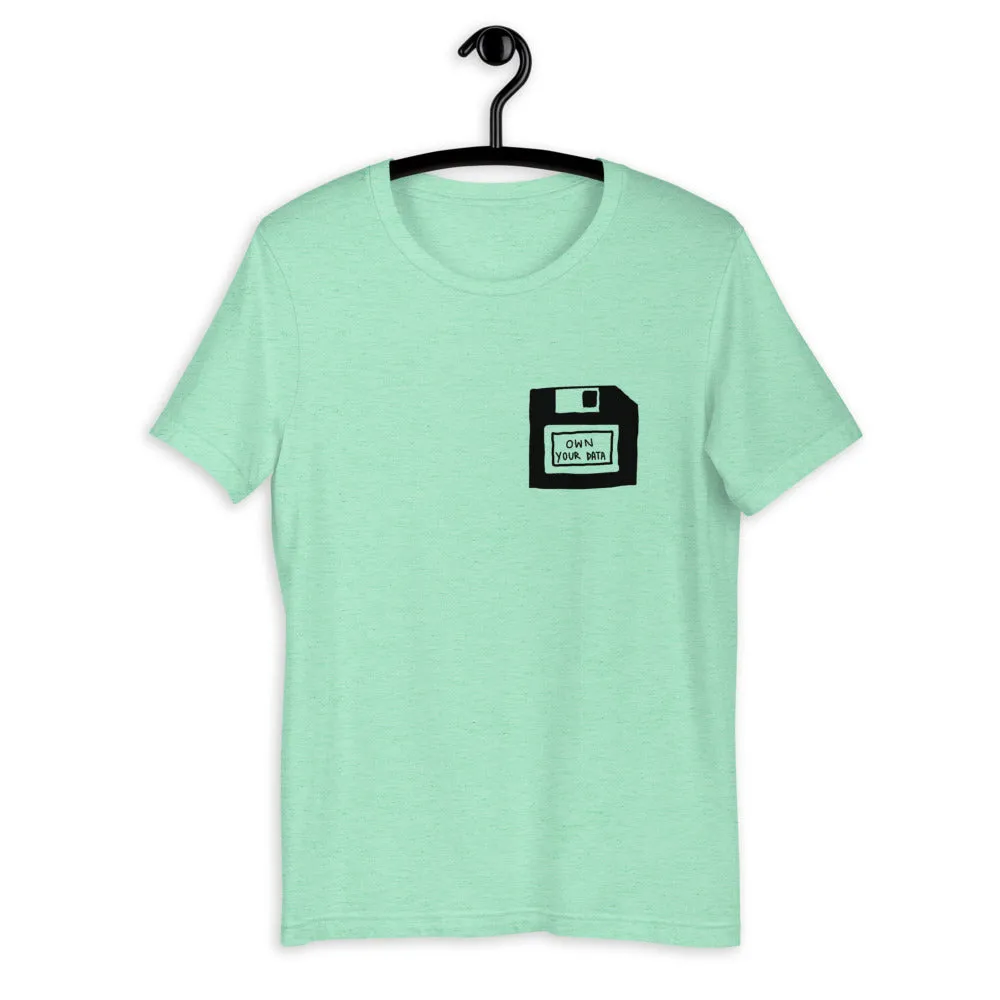Own Your Data T-Shirt