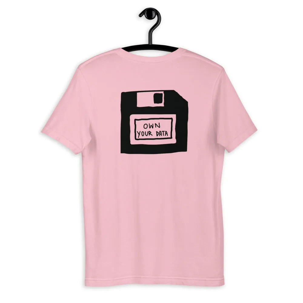 Own Your Data T-Shirt