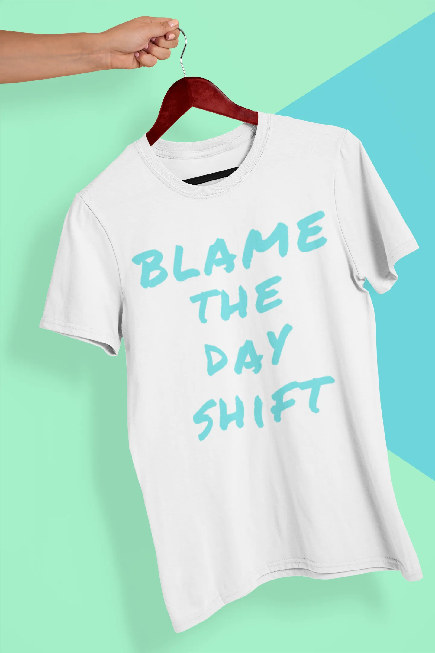 "Blame the Day Shift" T-Shirt