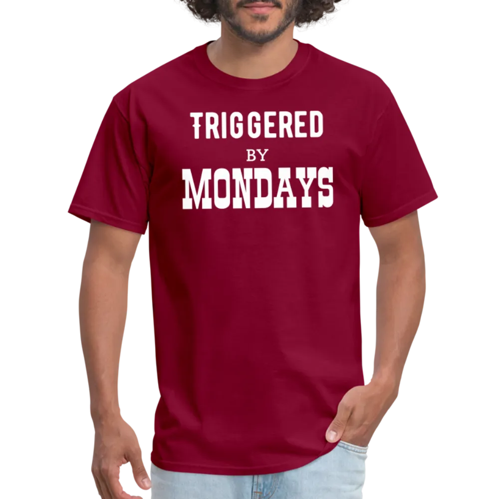“Triggered By Mondays”-Unisex Classic T-Shirt