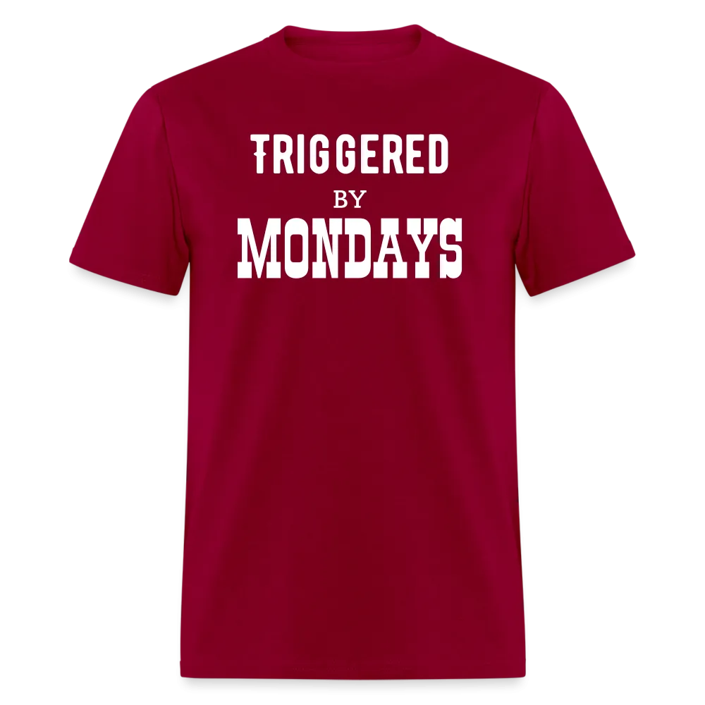 “Triggered By Mondays”-Unisex Classic T-Shirt