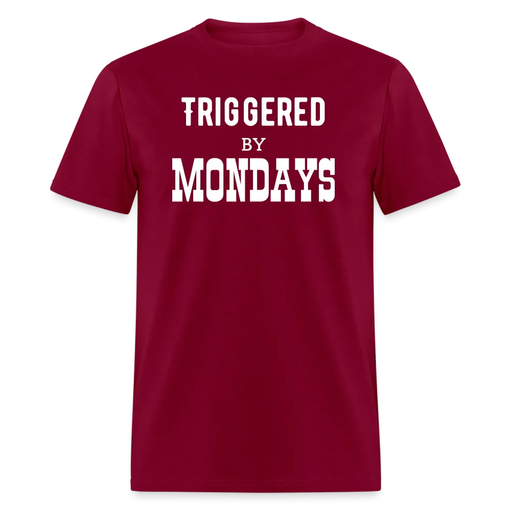 “Triggered By Mondays”-Unisex Classic T-Shirt