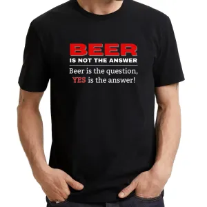 UT BEER IS NOT THE ANSWER, BEER IS THE QUESTION, YES IS THE ANSWER Alcohol Statement Unisex T-Shirt