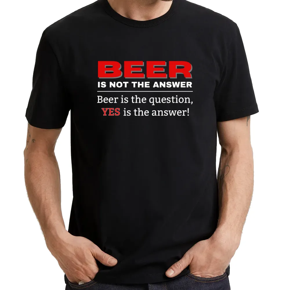 UT BEER IS NOT THE ANSWER, BEER IS THE QUESTION, YES IS THE ANSWER Alcohol Statement Unisex T-Shirt