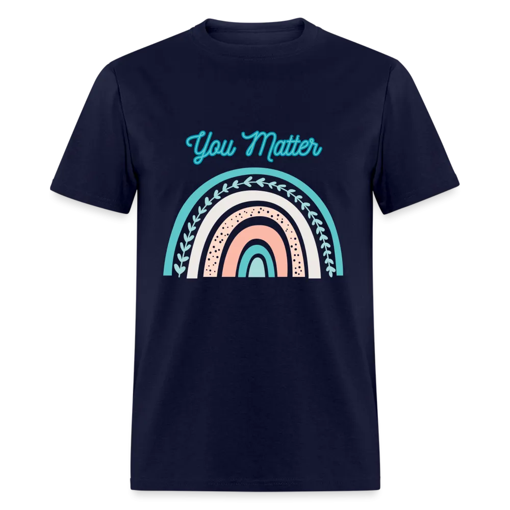 “You Matter”-Unisex Classic T-Shirt