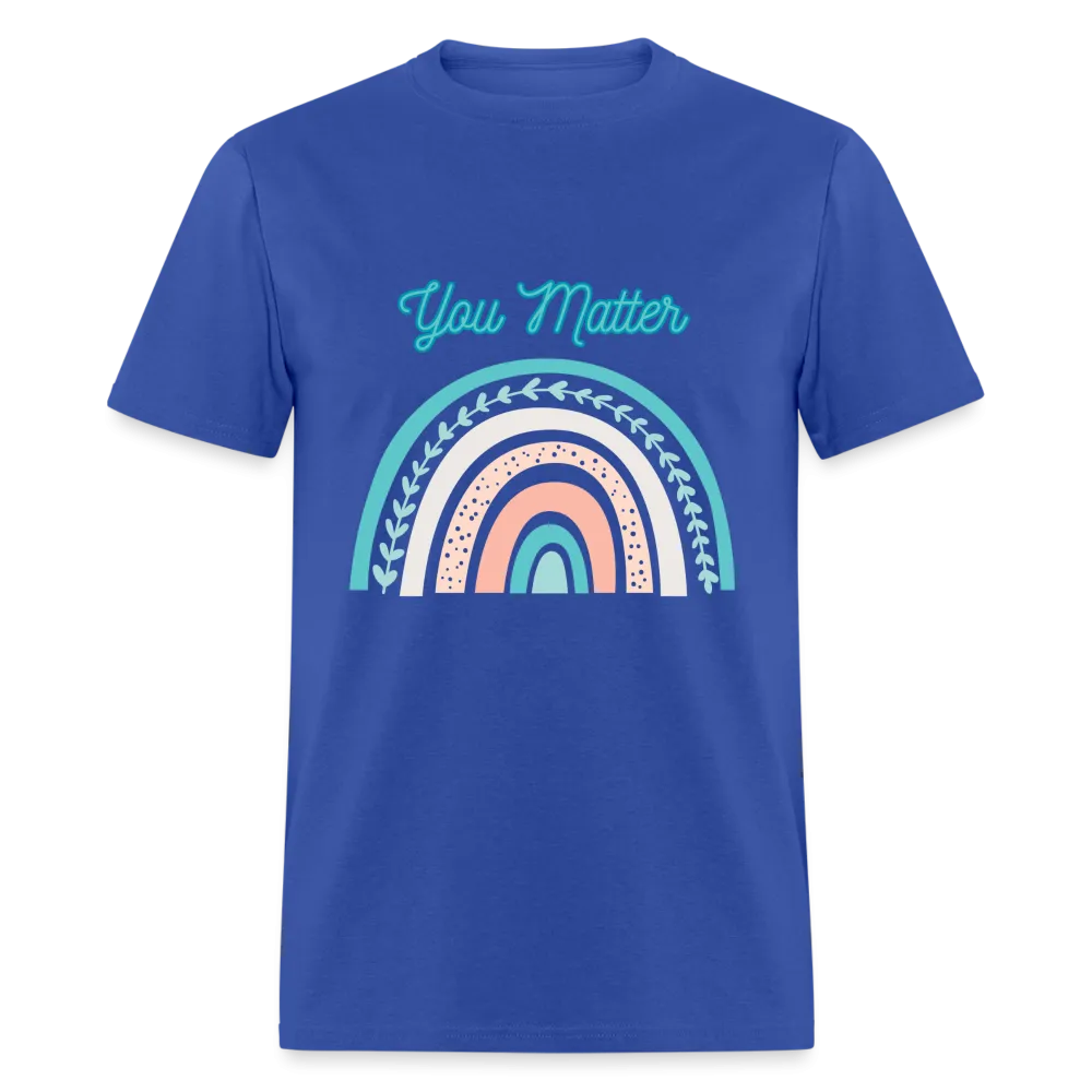 “You Matter”-Unisex Classic T-Shirt