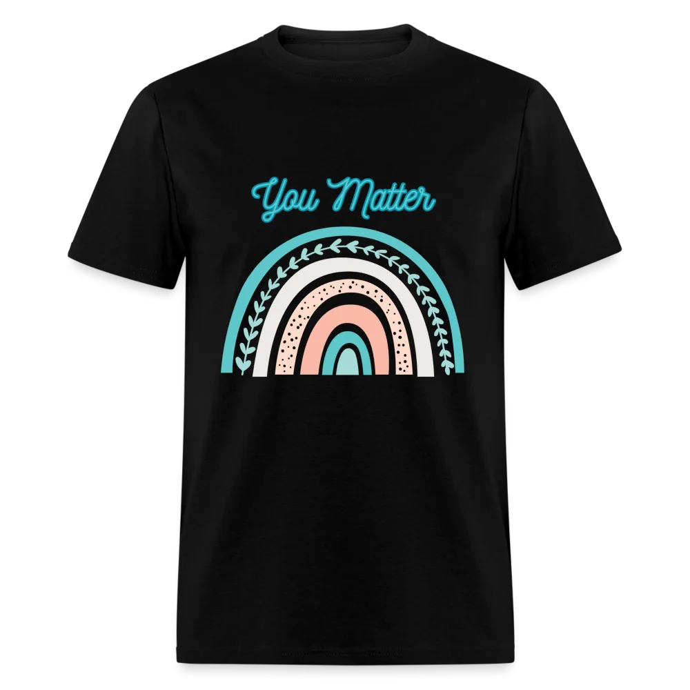 “You Matter”-Unisex Classic T-Shirt